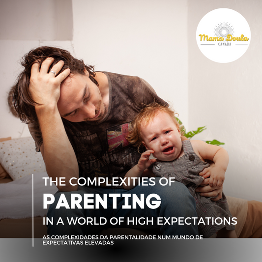 THE COMPLEXITIES OF PARENTING IN A WORLD OF HIGH EXPECTATIONS