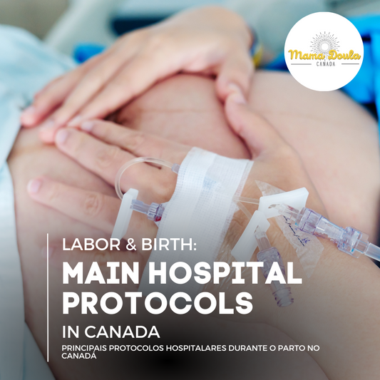 HOSPITAL PROTOCOLS DURING LABOUR AND DELIVERY: IMPACT AND OPTIONS FOR AN EMPOWERED BIRTH EXPERIENCE
