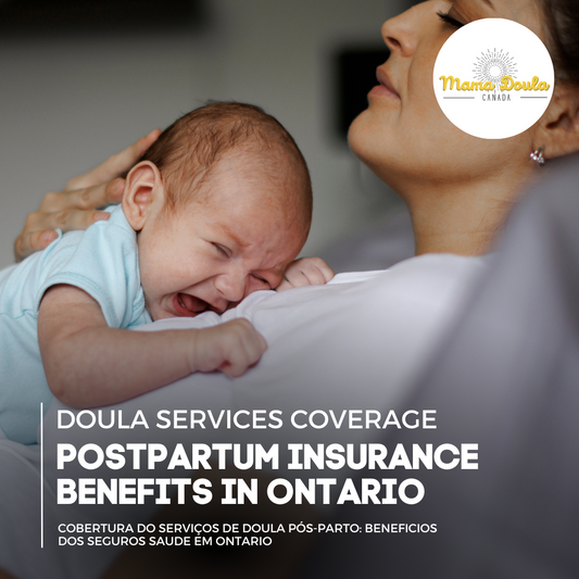 Can I Get My Doula Covered? Navigating Postpartum Insurance Benefits in Ontario