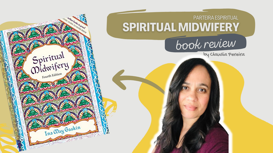 BOOK REVIEW: "SPIRITUAL MIDWIFERY" BY INA MAY GASKIN - A JOURNEY TO EMPOWERED BIRTHING
