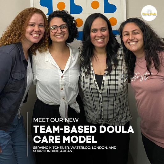 MAMA DOULA CANADA'S TEAM-BASED CARE MODEL IN KITCHENER, WATERLOO, LONDON, AND SURROUNDING AREAS
