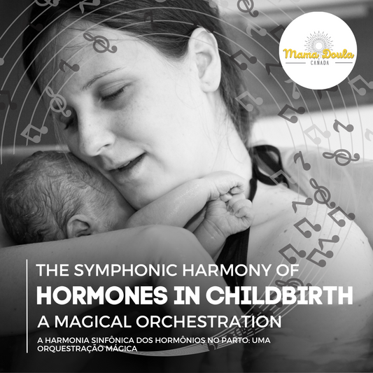 THE SYMPHONIC HARMONY OF HORMONES IN CHILDBIRTH: A MAGICAL ORCHESTRATION